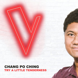收聽Chang Po Ching的Try A Little Tenderness (The Voice Australia 2018 Performance|Live)歌詞歌曲