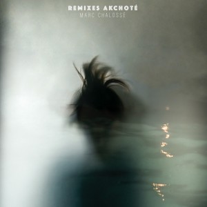 Marc Chalosse的專輯Remixes Akchoté