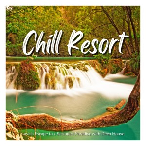 Chill Resort - Lavish Escape to a Secluded Paradise with Deep House