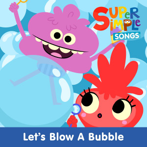 Super Simple Songs的專輯Let's Blow a Bubble