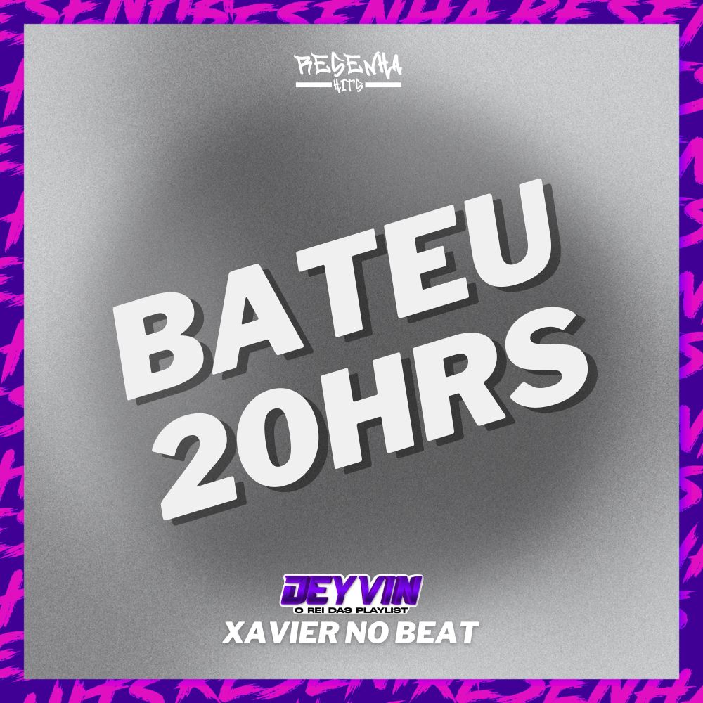 Bateu 20hrs (Explicit)