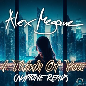 I Think Of You (Naptone Remix) dari Alex Megane