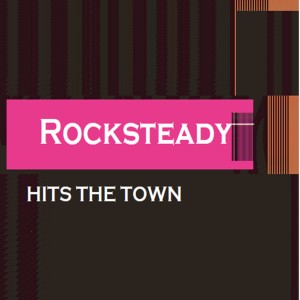 Various Artists的專輯Rocksteady Hits the Town