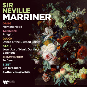 Neville Marriner的專輯Grieg: Morning Mood - Albinoni: Adagio - Gluck: Dance of the Blessed Spirits - Bach: Jesu, Joy of Man's Desiring & Badinerie - Charpentier: Te Deum - Bizet: Les toréadors & Other Classical Hits