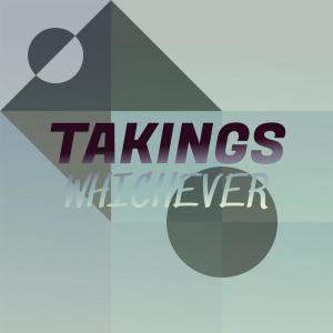 อัลบัม Takings Whichever ศิลปิน Various