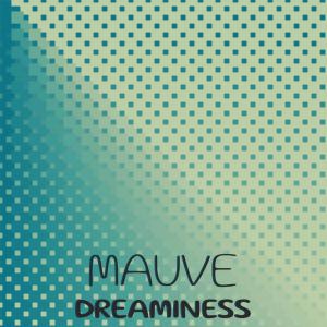 Album Mauve Dreaminess from Various