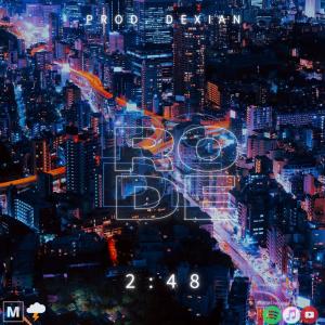 ดาวน์โหลดและฟังเพลง 2:48 (Explicit) พร้อมเนื้อเพลงจาก Rode Blezz