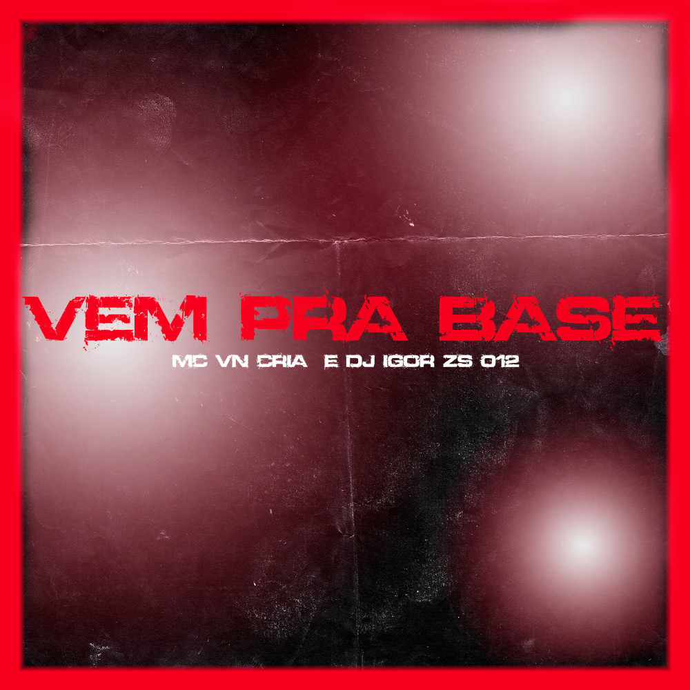 Vem pra Base (Explicit)
