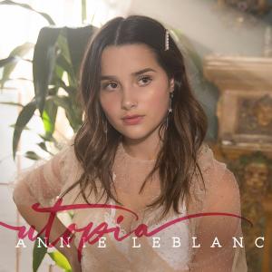 Listen to Utopia song with lyrics from Annie LeBlanc