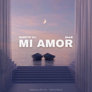 收聽Baboye VLI的Mi Amor歌詞歌曲