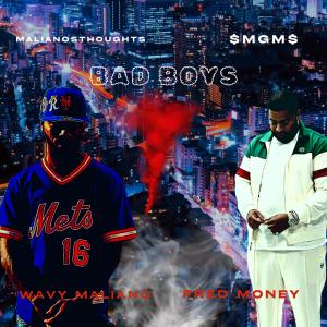อัลบัม BAD BOYS (feat. FRED MONEY) [Explicit] ศิลปิน wavy maliano