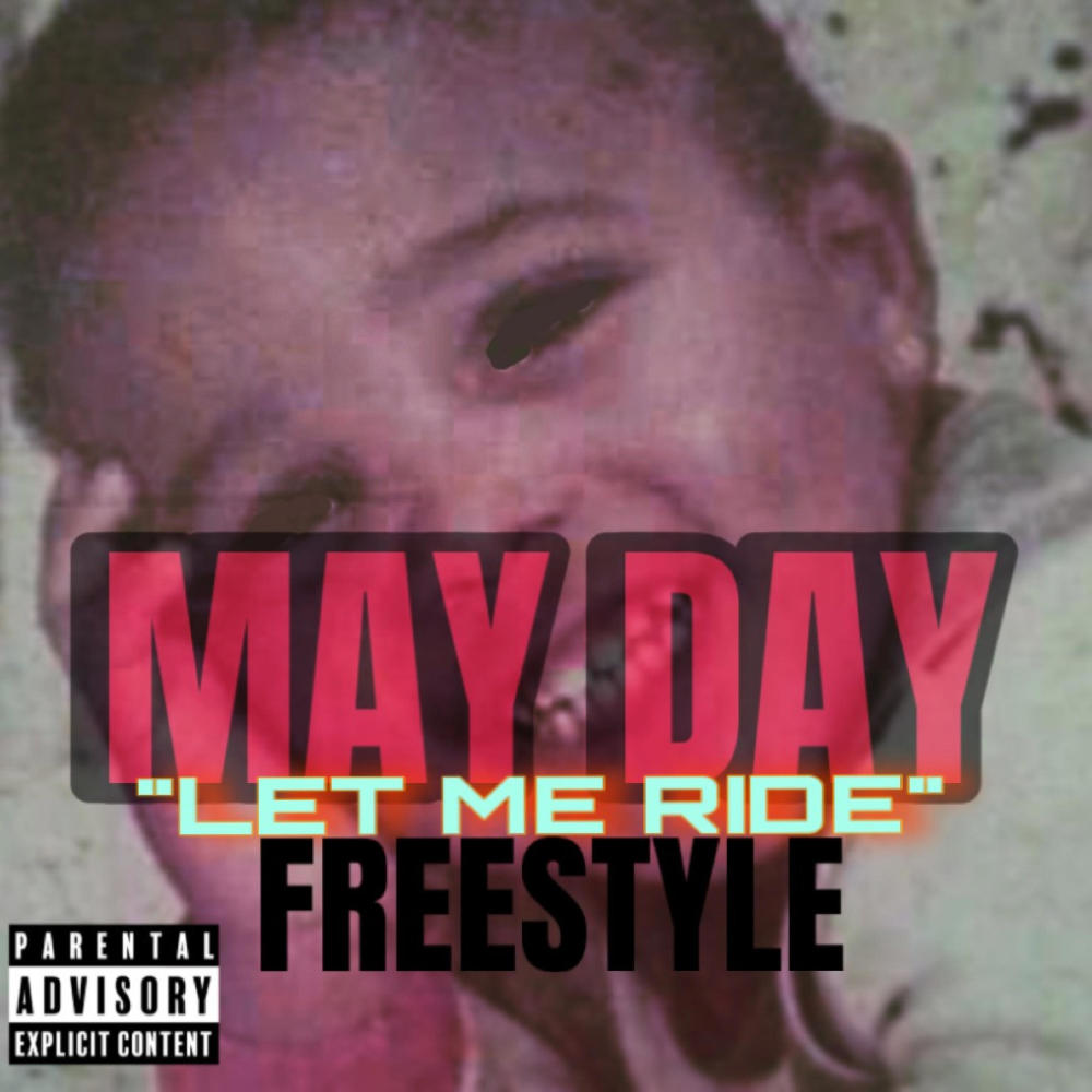 L E T M E R I D E (freestyle) (Explicit)