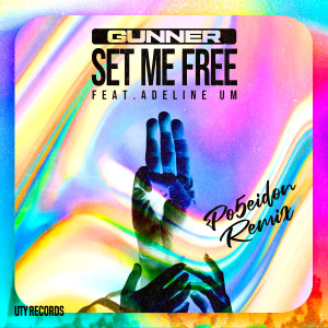 ดาวน์โหลดและฟังเพลง Set Me Free (PO5EIDON Remix) พร้อมเนื้อเพลงจาก Adeline Um