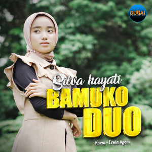 Listen to Bamuko Duo song with lyrics from Silva Hayati