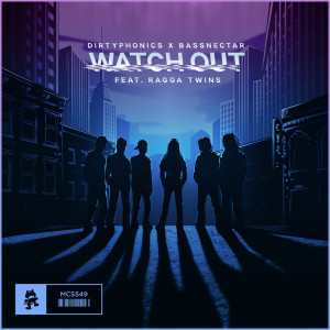 ดาวน์โหลดและฟังเพลง Watch Out พร้อมเนื้อเพลงจาก Dirtyphonics