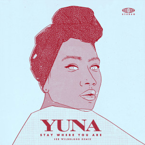 ดาวน์โหลดและฟังเพลง Stay Where You Are (Seb Wildblood Remix) พร้อมเนื้อเพลงจาก Yuna