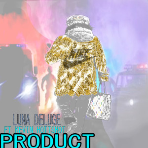 Luna Deluge的專輯Product
