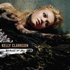 收聽Kelly Clarkson的Because Of You (Jason Nevins Remix - Acoustic Version without Strings)歌詞歌曲