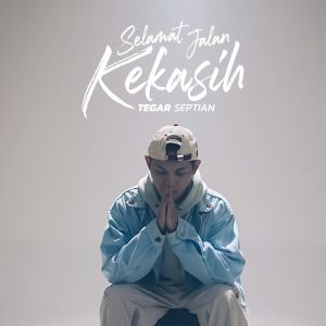 Listen to Selamat Jalan Kekasih song with lyrics from Tegar Septian