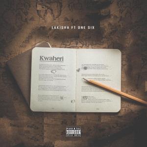 ดาวน์โหลดและฟังเพลง Kwaheri (feat. One Six) (Explicit) พร้อมเนื้อเพลงจาก Lakisha
