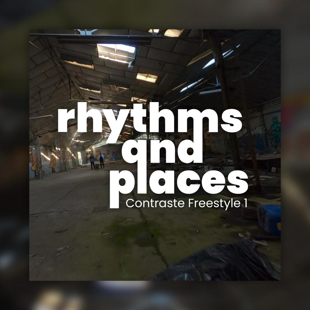 RAP : Rhythms And Places (Contraste Freestyle 1) (Explicit)