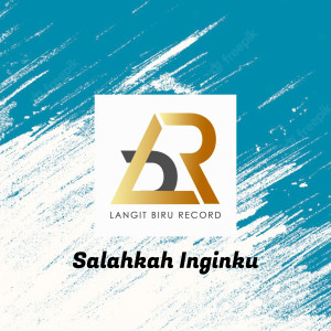 Album SALAHKAH INGINKU from Ilux