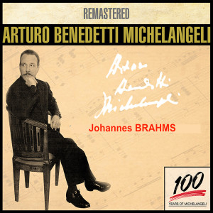 Arturo Benedetti Michelangeli的专辑Arturo Benedetti Michelangeli 8 - Brahms