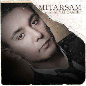 Listen to Mitarsam song with lyrics from Shadmehr Aghili
