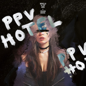 ดาวน์โหลดและฟังเพลง PPV Hotel (ft. Cheska Moore) พร้อมเนื้อเพลงจาก Apollo On The Run