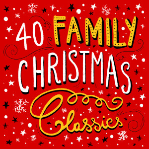 อัลบัม 40 Family Christmas Classics ศิลปิน Various Artists