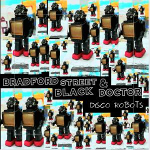 BRADFORD STREET的專輯DISCO ROBOTS (Explicit)