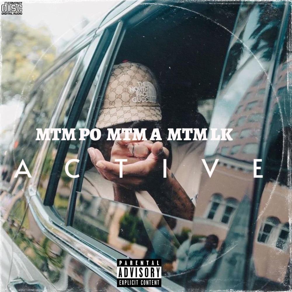 Active (feat. MTM LK & MTM A) (Explicit)