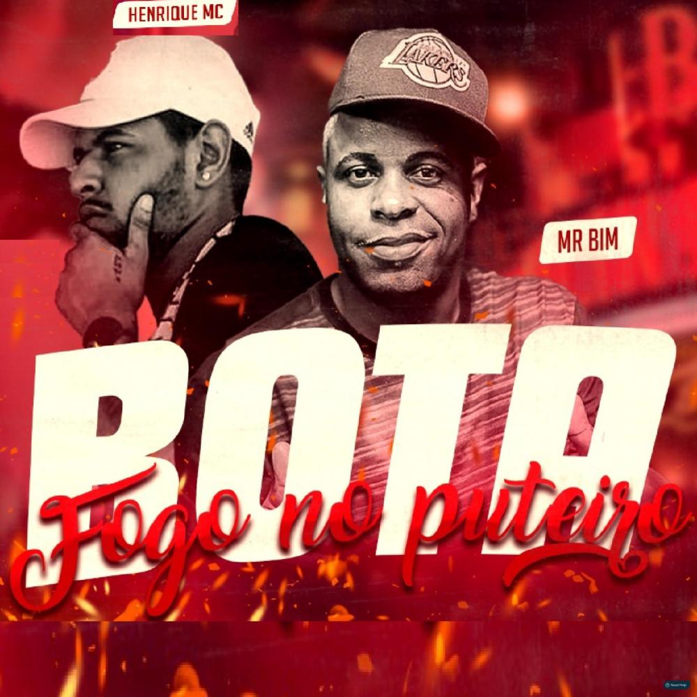 Bota Fogo no Puteiro (feat. Mc Mr. Bim) (feat. Mc Mr. Bim|Brega Funk|Explicit)