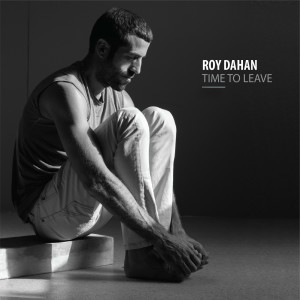 Album Time to Leave oleh Roy Dahan