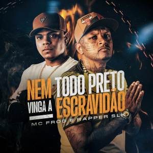 RAPPER SLK的專輯Nem Todo Preto Vinga a Escravidão