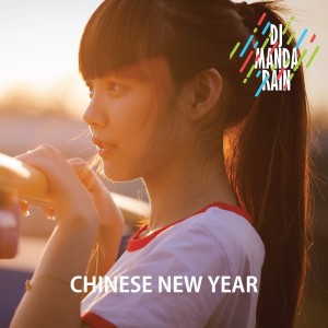 Album Chinese New Year oleh DJ Manda Rain