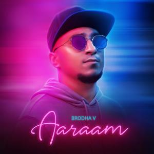 Album Aaraam oleh Brodha V