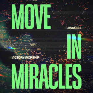 Victory Worship的专辑Move in Miracles (Live At MOA Arena)