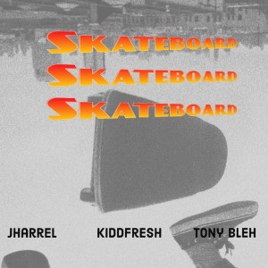 Jharrel的专辑Skateboard (Explicit)