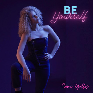 CAMI GALLES的专辑Be Yourself