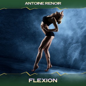 收听Antoine Renoir的Flexion (Deep Street Mix, 24 Bit Remastered)歌词歌曲