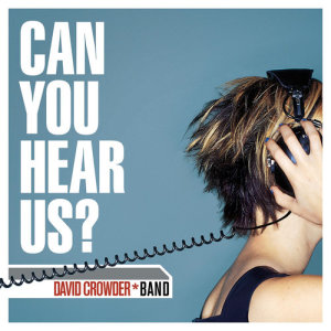 ดาวน์โหลดและฟังเพลง Thank You For Hearing Me พร้อมเนื้อเพลงจาก David Crowder Band