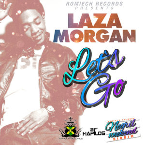 ดาวน์โหลดและฟังเพลง Let's Go พร้อมเนื้อเพลงจาก Laza Morgan