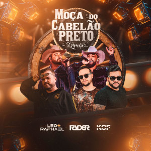 Léo & Raphael的專輯Moça do Cabelão Preto (Remix)