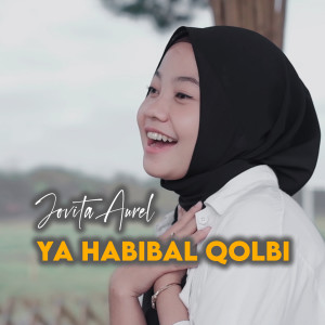 Ya Habibal Qolbi dari Jovita Aurel