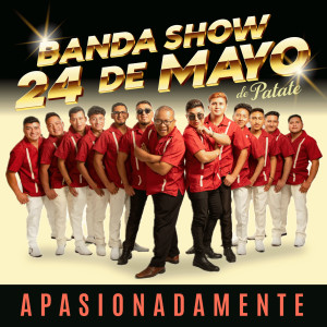 Banda Show 24 de Mayo de Patate的專輯Apasionadamente