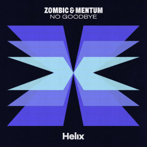 ดาวน์โหลดและฟังเพลง No Goodbye พร้อมเนื้อเพลงจาก Zombic