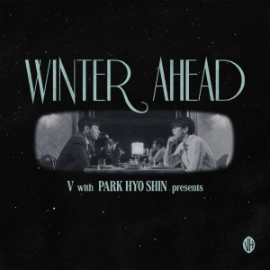 收听V的Winter Ahead (with 박효신)歌词歌曲