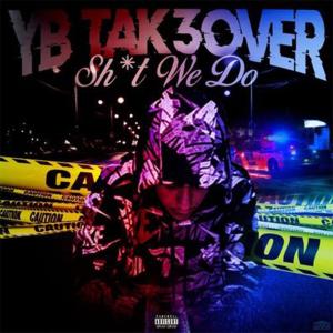 ดาวน์โหลดและฟังเพลง **** We Do (Explicit) พร้อมเนื้อเพลงจาก YB Tak30ver