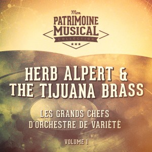 Album Les grands chefs d'orchestre de variété : Herb Alpert, Vol. 1 oleh Herb Alpert & The tijuana Brass
